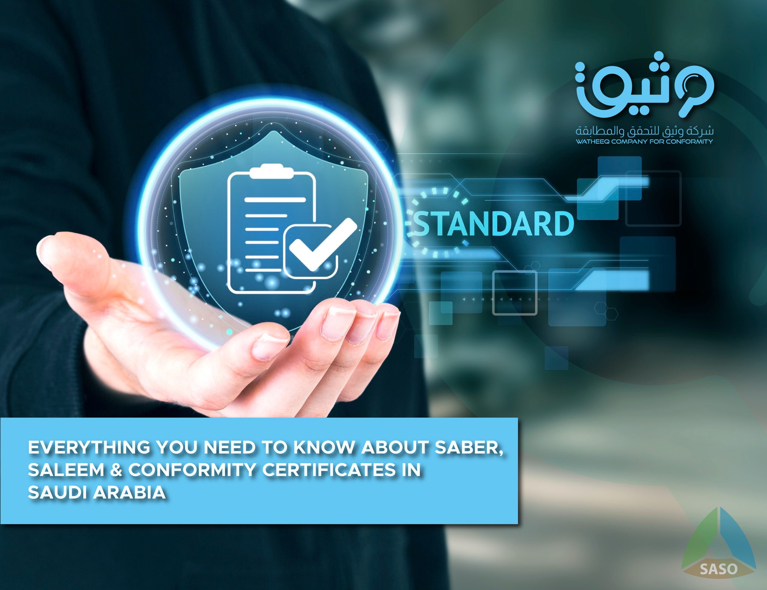Everything You Need to Know About SABER, SALEEM & Conformity Certificates in Saudi Arabia