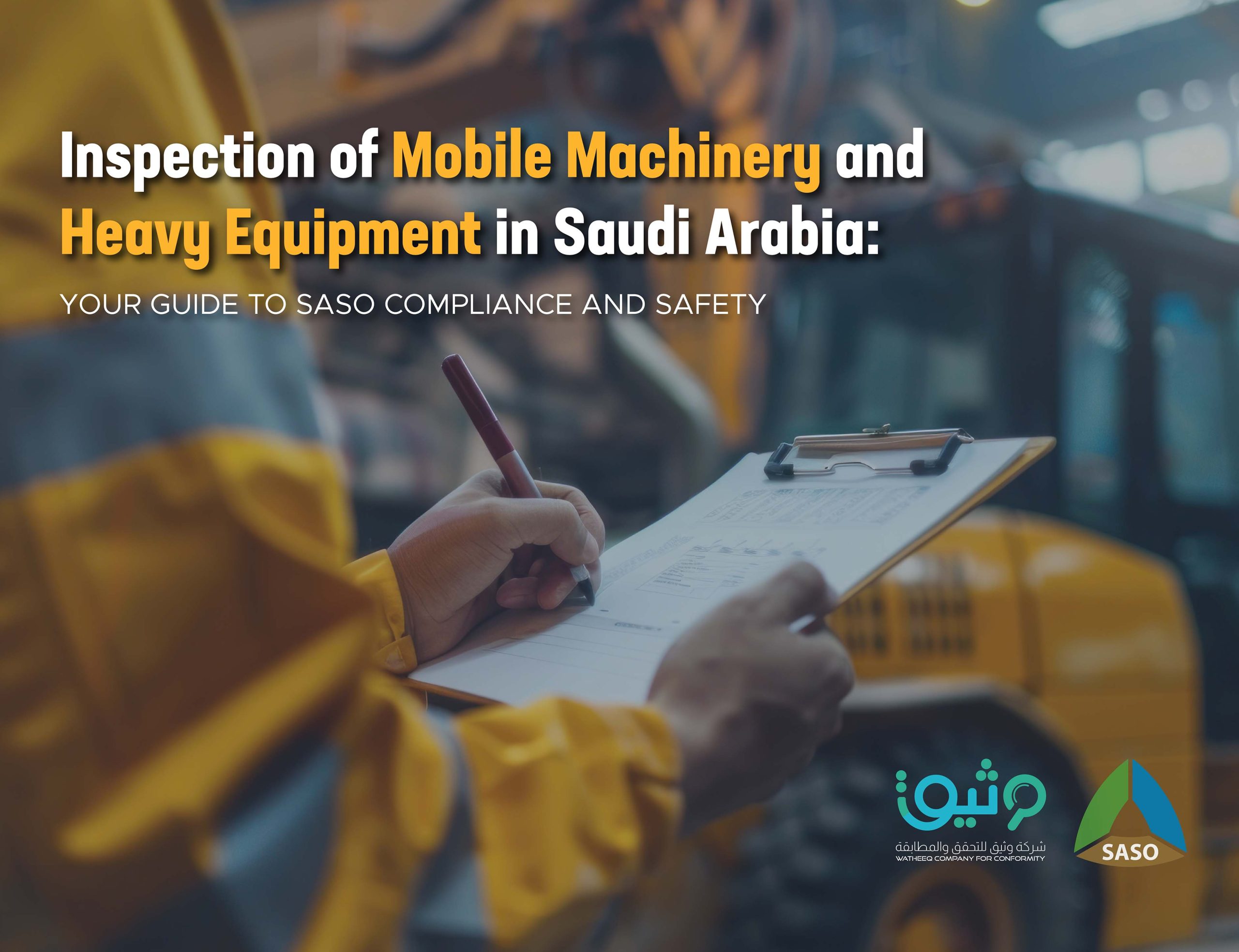 Heavy Equipment Inspection in Saudi Arabia: 7 Proven Ways to Stay Safe & Compliant