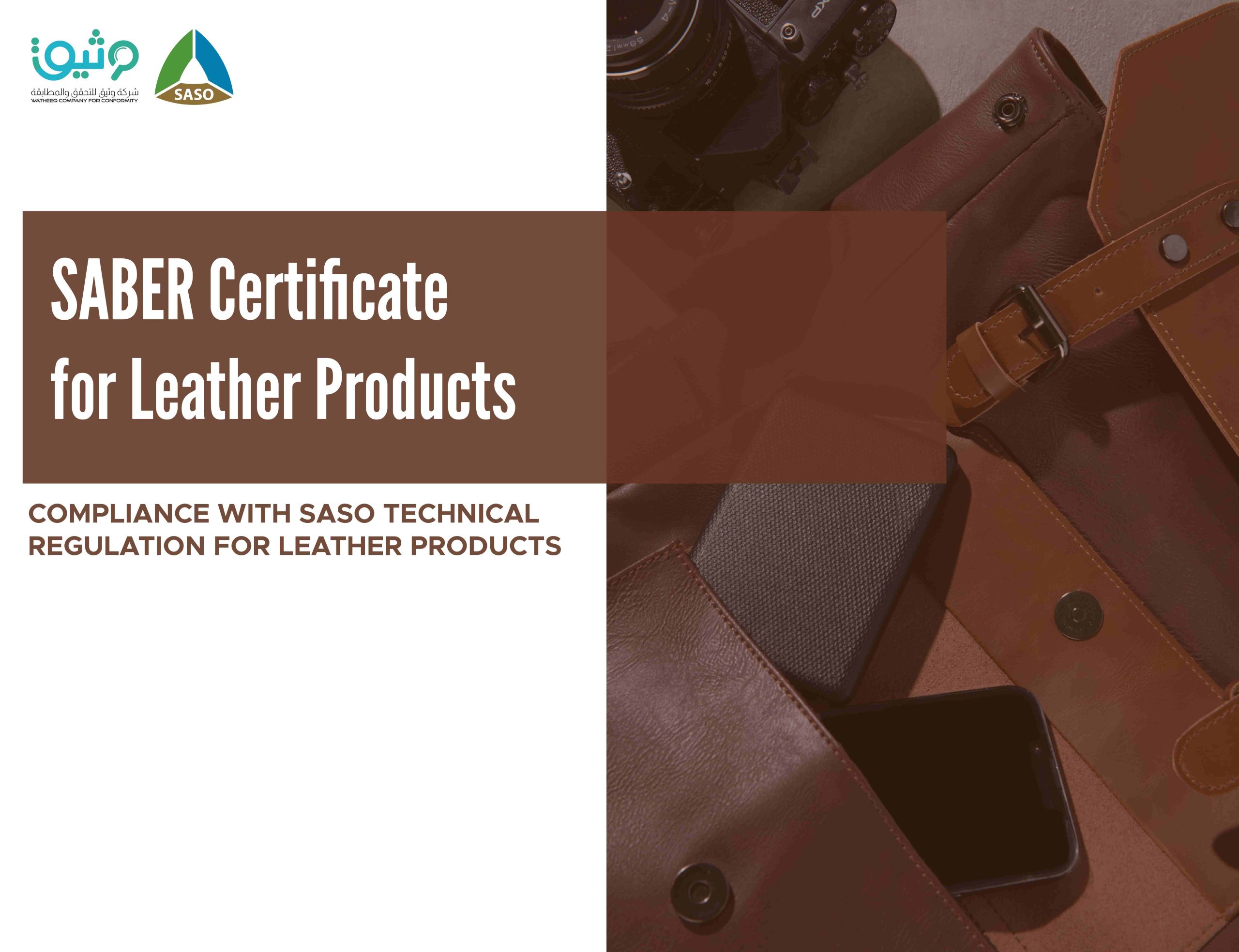 Importing Leather Products to Saudi Arabia: Your Guide to SABER Certification & SASO Compliance