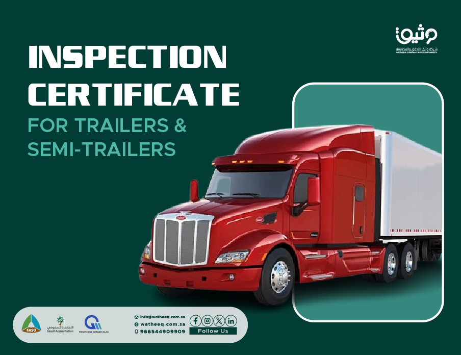Inspection Certificate for Trailers & Semi-Trailers in Saudi Arabia