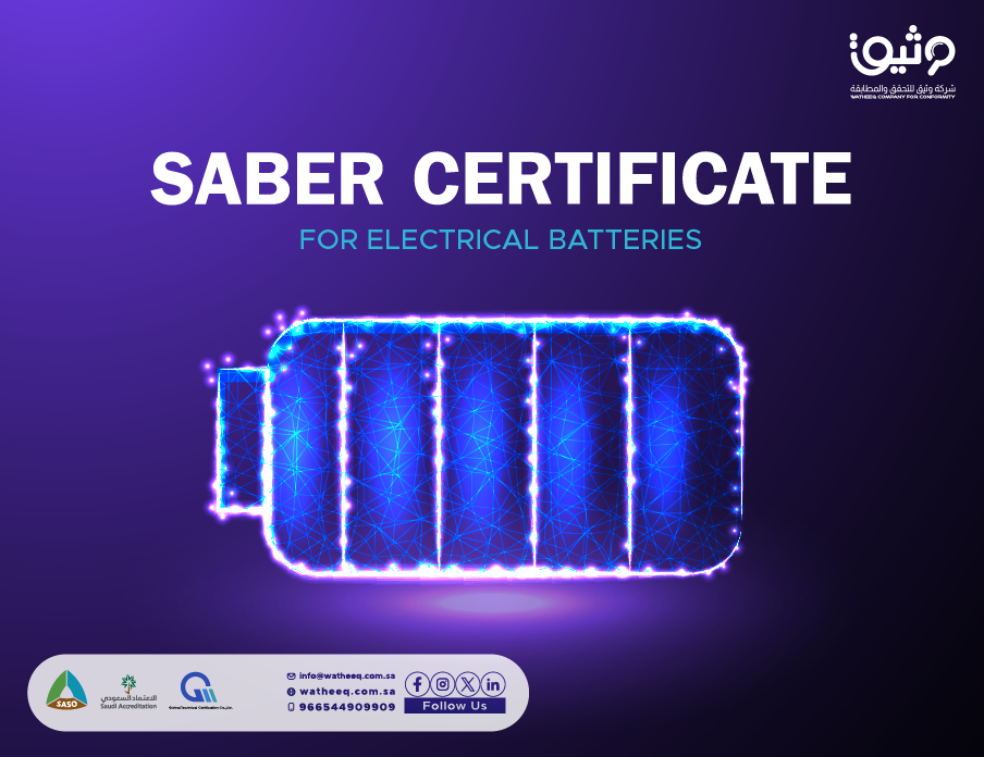 SABER Certificate for Electrical Batteries in Saudi Arabia 2026